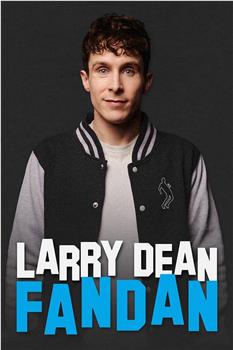 Larry Dean: Fandan观看