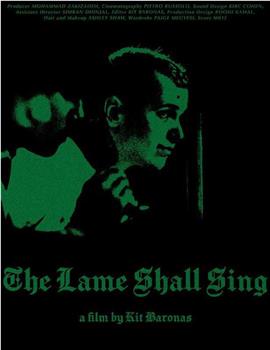 The Lame Shall Sing观看