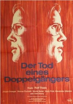 Der Tod eines Doppelgängers观看