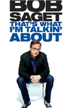 Bob Saget: That's What I'm Talkin' About观看