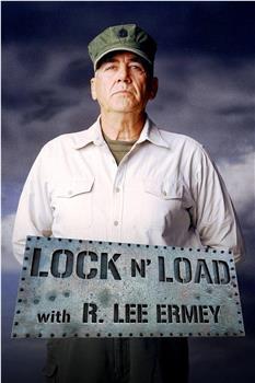 Lock 'N Load with R. Lee Ermey Season 1观看