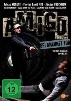 Amigo - Bei Ankunft Tod观看