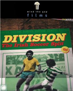 Division: The Irish Soccer Split观看