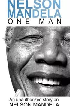 Mandela: An Unauthorized Story on Nelson Mandela - One Man观看