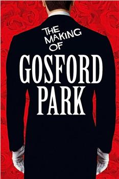 The Making of 'Gosford Park'观看