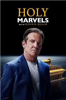 Holy Marvels with Dennis Quaid Season 1观看