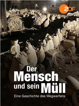 Der Mensch und sein Müll - Eine Geschichte des Wegwerfens观看