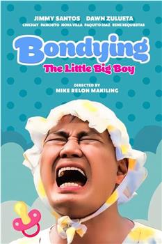 Bondying: The Little Big Boy观看