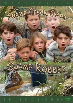 Sugar Creek Gang: Swamp Robber观看