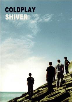 Coldplay: Shiver观看