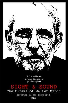 Sight & Sound: The Cinema of Walter Murch观看