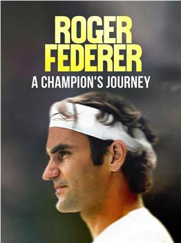 Roger Federer: A Champion's Journey观看