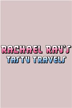 Rachael Ray's Tasty Travels Season 4观看