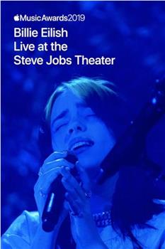 Apple Music Awards 2019: Billie Eilish Live at the Steve Jobs Theater观看