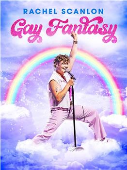 Rachel Scanlon: Gay Fantasy观看